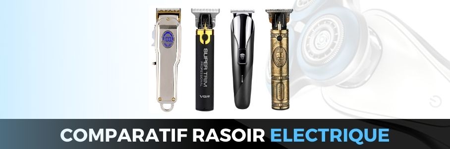 COMPARATIF RASOIR ELECTRIQUE