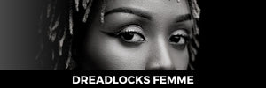 Dreadlocks Femme