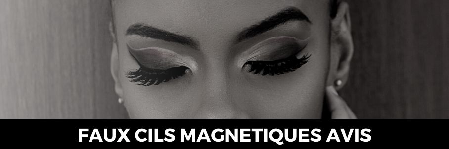 Faux Cils Magnetiques Avis