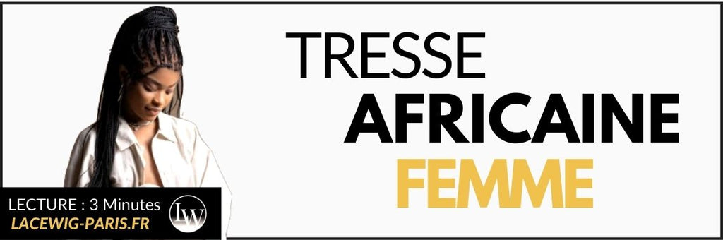 Tresse Africaine Femme